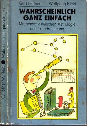 Seller image for Wahrscheinlich ganz einfach - Mathematik zwischen Astrologie und Trendrechnung for sale by Andrea Ardelt