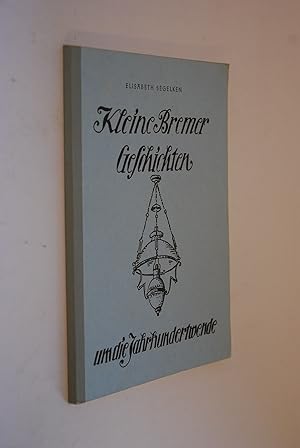 Kleine Bremer Geschichten um die Jahrhundertwende