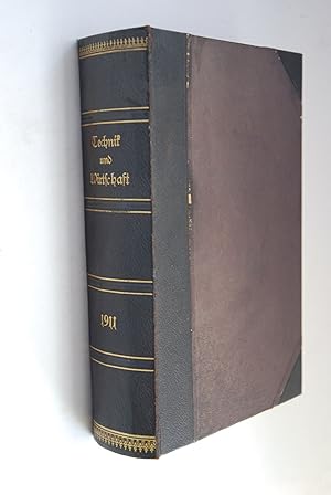 Technik und Wirtschaft. 4.Jahrgang kompletter Jahrgang 1911. Monatsschrift des Vereines deutscher...