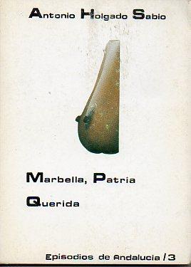 Seller image for MARBELLA, PATRIA QUERIDA. 1 edicin. for sale by angeles sancha libros