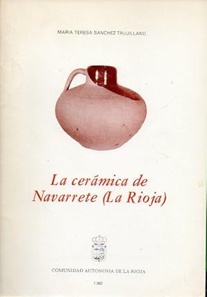 Imagen del vendedor de LA CERMICA DE NAVARRETE (LA RIOJA). a la venta por angeles sancha libros