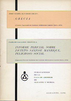 Image du vendeur pour GRECIA / INFORME PERICIAL SOBRE JACINTO SANJOS, PELIGROSO SOCIAL. Premio y Accsit Biblioteca Gabriel Mir 1978. mis en vente par angeles sancha libros