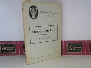 Imagen del vendedor de Beim Goldenen Adler - Stammtischgeschichten. (= Neue Hubertusbcherei, Band 12). a la venta por Antiquariat Deinbacher