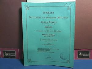 Programm und Festschrift zur 300 jährigen Jubelfeier der Annen-Schule zu Dresden.