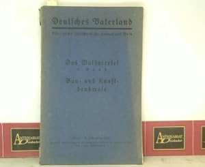 Bild des Verkufers fr Das Waldviertel - 4.Band: Bau- und Kunstdenkmale. (= Zeitschrift Deutsches Vaterland). zum Verkauf von Antiquariat Deinbacher