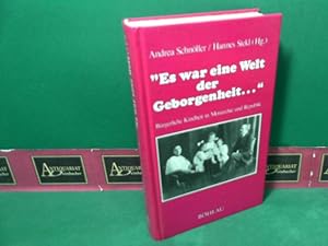 Bild des Verkufers fr Es war eine Welt der Geborgenheit . . . Brgerliche Kindheit in Monarchie und Republik. (= Damit es nicht verlorengeht, Band 12). zum Verkauf von Antiquariat Deinbacher