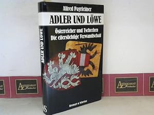 Bild des Verkufers fr Adler und Lwe - sterreicher und Tschechen. Die eiferschtige Verwandtschaft. zum Verkauf von Antiquariat Deinbacher