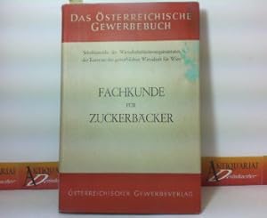 Fachkunde für Zuckerbäcker - Band 1: Allgemeine Fachkunde. (= Das österreichische Gewerbebuch).