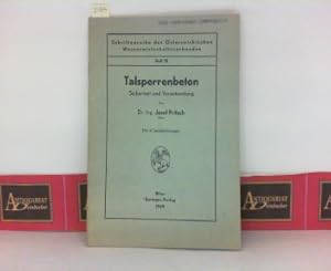 Talsperrenbeton - Sicherheit und Verantwortung. (= Schriftenreihe des Österreichischen Wasserwirt...