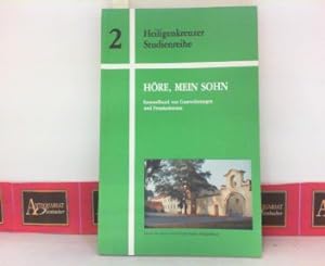 Seller image for Hre, mein Sohn - Sammelband von Gastvorlesungen und Festakademien. (= Heiligenkreuzer Studienreihe, Band 2). for sale by Antiquariat Deinbacher