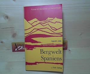 Bergwelt Spaniens - Führer für Wanderer und Bergsteiger. (= Wanderbücher für jede Jahreszeit).