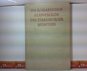 Bild des Verkufers fr Die romanischen Glasgemlde des Straburger Mnsters. zum Verkauf von Antiquariat Deinbacher