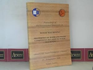 Bild des Verkufers fr Wood Machining. Properties of Wood and Wood Composites related to wood machining. (= Proceedings of the International Symposium). zum Verkauf von Antiquariat Deinbacher