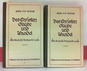 Imagen del vendedor de Des Christen Glaube und Wandel - Ein Buch fr denkende Leute - 1.und 2.Band. a la venta por Antiquariat Deinbacher