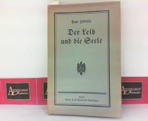 Bild des Verkufers fr Der Leib und die Seele. zum Verkauf von Antiquariat Deinbacher