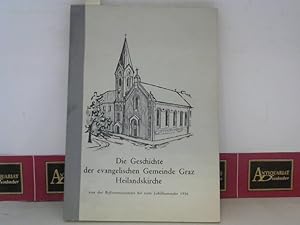 Die Geschichte der Evangelischen Gemeinde Graz Heilandskirche.