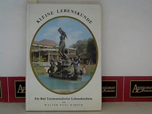 Bild des Verkufers fr Kleine Lebenskunde - Ein Bad Tatzmannsdorfer Lebensbchlein. zum Verkauf von Antiquariat Deinbacher