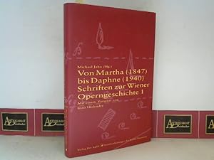 Immagine del venditore per Von Martha (1847) bis Daphne (1940). (= Schriften zur Wiener Operngeschichte, Band 1). venduto da Antiquariat Deinbacher