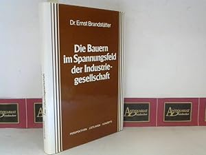 Bild des Verkufers fr Die Bauern im Spannungsfeld der Industriegesellschaft - Perspektiven, Leitlinien, Konzepte. zum Verkauf von Antiquariat Deinbacher