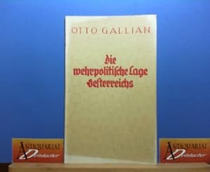 Bild des Verkufers fr Die wehrpolitische Lage sterreichs. zum Verkauf von Antiquariat Deinbacher