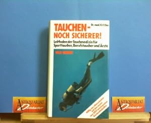 Bild des Verkufers fr Tauchen - noch sicherer! Leitfaden der Tauchmedizin fr Sporttaucher, Berufstaucher und rzte. zum Verkauf von Antiquariat Deinbacher