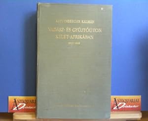 Bild des Verkufers fr Vadasz-Es Gyjtuton Kelet-Afrikaban, 1903-1926. Vorwort von Horthy Jen. zum Verkauf von Antiquariat Deinbacher