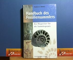 Handbuch des Fossiliensammlers. Ein Wegweiser für die Sammlerpraxis.