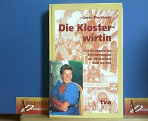 Die Klosterwirtin - Gastronomische Erinnerungen an Menschen und Zeiten.