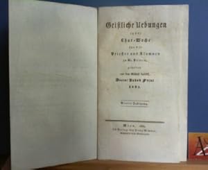 Imagen del vendedor de Geistliche Uebungen in der Char-Woche fr die Priester und Alumnen zu St.Plten. - Vierter Jahrgang, 1831. a la venta por Antiquariat Deinbacher