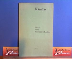 Kärnten - Bericht einer Schweizerdelegation.