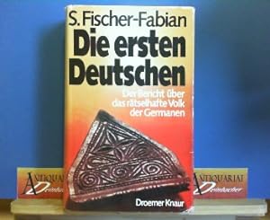 Die ersten Deutschen - Der Bericht über das rätselhafte Volk der Germanen.