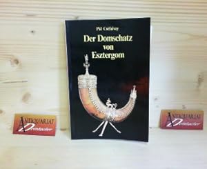 Imagen del vendedor de Der Domschatz von Esztergom a la venta por Antiquariat Deinbacher