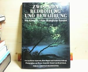 Seller image for Zwischen Bedrohung und Bewahrung - Das Kamptal. Eine kologische Parabel. for sale by Antiquariat Deinbacher