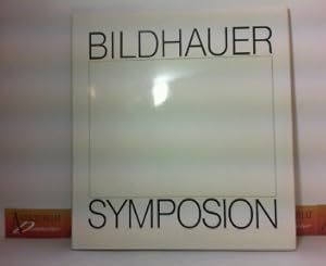 Salzburger Bildhauersymposion 1985 - Eine Bilanz mit weiterführenden Perspektiven.