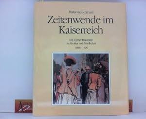 Bild des Verkufers fr Zeitenwende im Kaiserreich - Die Wiener Ringstrae. Architektur und Gesellschaft 1858-1906. zum Verkauf von Antiquariat Deinbacher