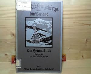 Das Riesengebirge und sein Vorland. - Ein Heimatbuch.