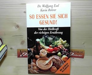 Bild des Verkufers fr So essen Sie sich gesund - Von der Heilkraft der richtigen Ernhrung. zum Verkauf von Antiquariat Deinbacher