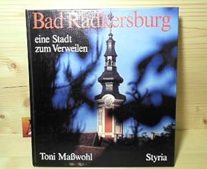 Bild des Verkufers fr Bad Radkersburg. eine Stadt zum Verweilen. Ein Text-Bild-Band zum Verkauf von Antiquariat Deinbacher