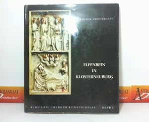 Seller image for Elfenbein in Klosterneuburg. (= Klosterneuburger Kunstschtze, Band 2). for sale by Antiquariat Deinbacher