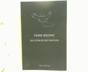 Pierre Molinier - die Fetische der Travestie. - Fotografische Arbeiten 1965 - 1975. Zur Ausstellu...