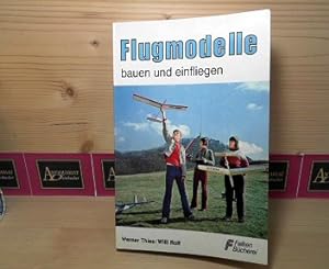 Bild des Verkufers fr Flugmodelle bauen und einfliegen. (= Falken-Bcherei, 0361). zum Verkauf von Antiquariat Deinbacher