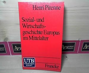 Sozialgeschichte und Wirtschaftsgeschichte Europas im Mittelalter. (= UTB, Band 33).