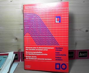 Seller image for Abaques pour le dimensionnement des sections en beton arme. - Bemessungstabellen fr Stahlbetonquerschnitte. - Design charts for reinforced concrete sections. - Sections creuses. Hohlquerschnitte. Hollow sections. for sale by Antiquariat Deinbacher