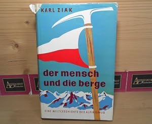 Bild des Verkufers fr Der Mensch und die Berge - Eine Weltgeschichte des Alpinismus. zum Verkauf von Antiquariat Deinbacher