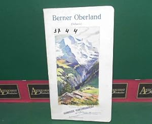 Wegleitung zum Besuche des Berner Oberlandes. (Schweiz).