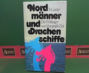 Imagen del vendedor de Nordmnner und Drachenschiffe - Die Wikinger und ihre grosse Zeit. a la venta por Antiquariat Deinbacher