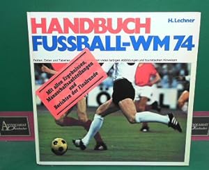 Handbuch Fussball-WM 74 - Fakten, Daten und Tabellen zum Mitschreiben mit vielen farbigen Abbildu...
