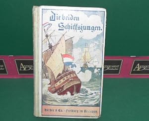 Imagen del vendedor de Die beiden Schiffsjungen. (= Aus fernen Landen. Eine Reihe illustrierter Erzhlungen fr die Jugend. 18. Band). a la venta por Antiquariat Deinbacher