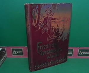 Imagen del vendedor de Friedrich Gerstckers Werke. - Neue illustrierte Ausgabe. - Erste Sammlung - Neu bearbeitet und mit Einleitung versehen von Paul Rmer. a la venta por Antiquariat Deinbacher