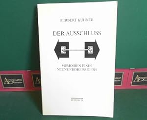 Bild des Verkufers fr Der Ausschluss. - Memoiren eines Neununddreissigers. zum Verkauf von Antiquariat Deinbacher